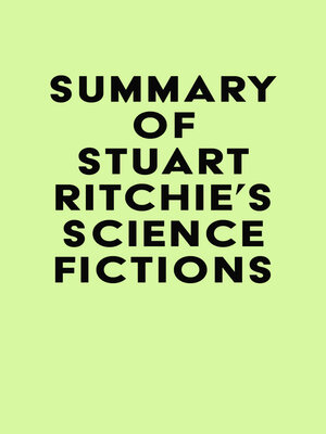 cover image of Summary of Stuart Ritchie's Science Fictions
